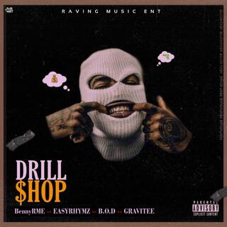 Drill Shop ft. Easyrhymz, BOD & GRAV!TEE lyrics | Boomplay Music