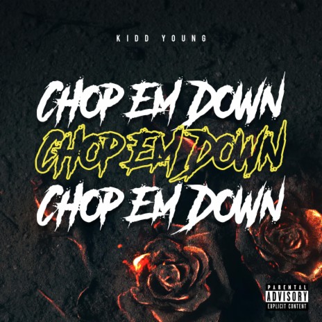 Chop 'Em Down | Boomplay Music