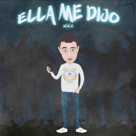 Ella Me Dijo | Boomplay Music