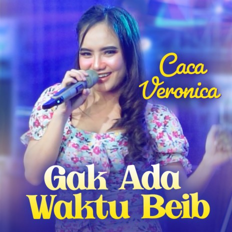 Gak Ada Waktu Beib | Boomplay Music