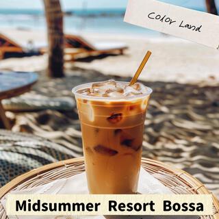 Midsummer Resort Bossa