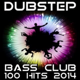 Dubstep Bass Club 100 Hits 2014