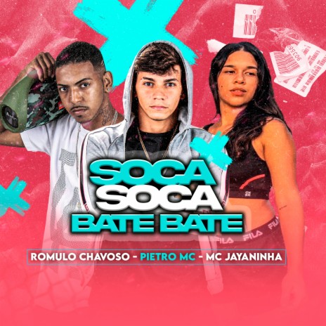 Soca Soca Bate Bate ft. Mc Jayaninha & Romulo chavoso | Boomplay Music