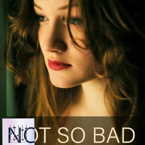 Not So Bad | Boomplay Music