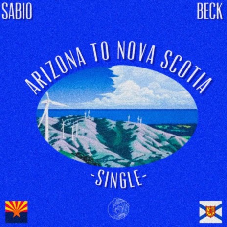 ARIZONA TO NOVA SCOTIA ft. Sabio | Boomplay Music