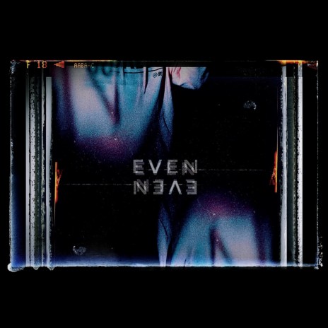 EVEN | Boomplay Music