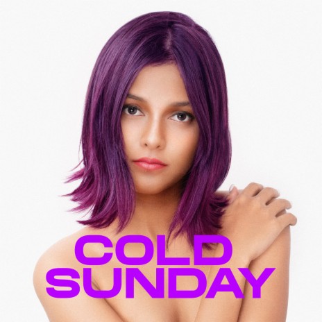 Cold Sunday | Boomplay Music
