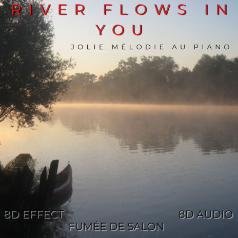 River Flows In (8D Version) ft. 8D Effect & 8D Audio | Boomplay Music