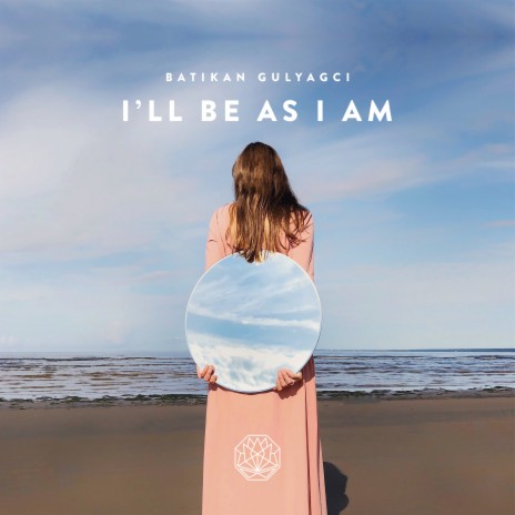 I'll Be as I Am | Boomplay Music