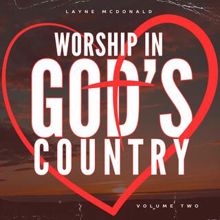 Worship in God's Country, Vol. 2