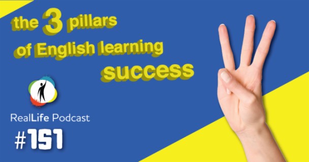151 - The 3 Pillars for English Learning Success