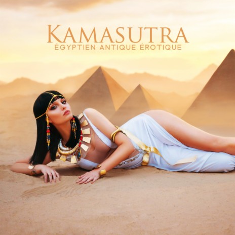 Kamasutra égyptien antique érotique | Boomplay Music