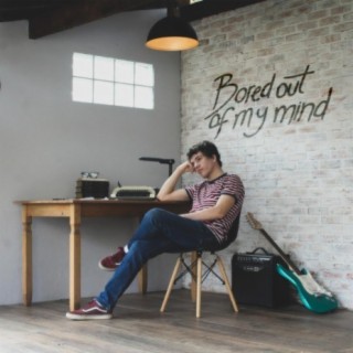 Bored Out Of My Mind lyrics | Boomplay Music