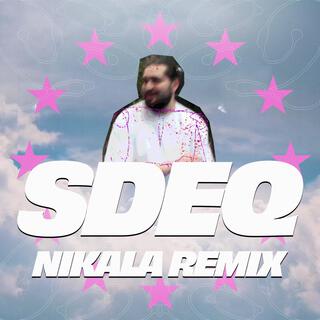 SDEQ (Nikala Remix)