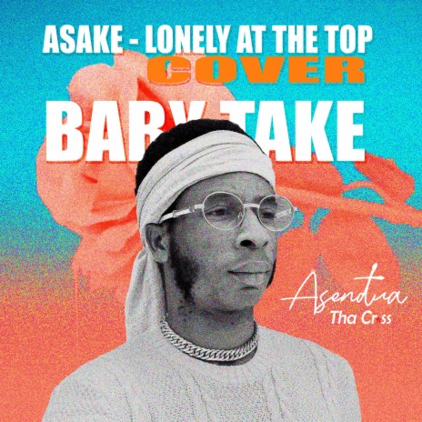 Baby Take (Asake - Lonely At The Top) (Cover)