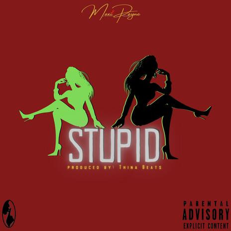 Stupid | Boomplay Music