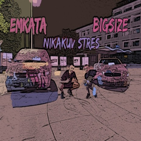 Nikakuv Stres ft. Bigsize | Boomplay Music