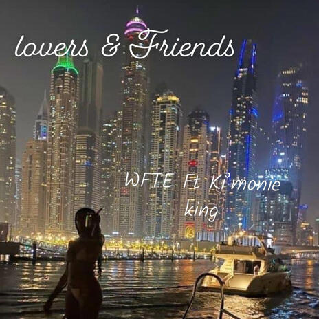 Lovers & friends Pt2 ft. WFTE | Boomplay Music