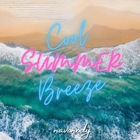 Cool Summer Breeze | Boomplay Music