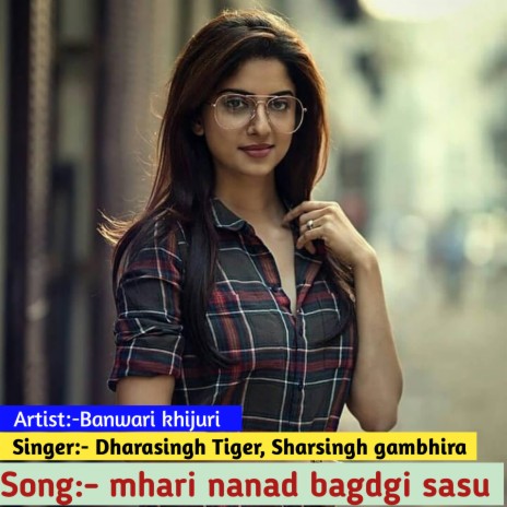 Mhari Nanad Bagdgi Sasu (Hindi) ft. SINGER SHARSINGH GAMBIRA & Banwari Khijuri | Boomplay Music