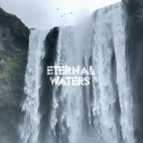 Eternal Waters | Boomplay Music