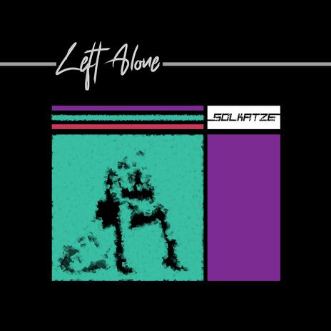 Left Alone | Boomplay Music