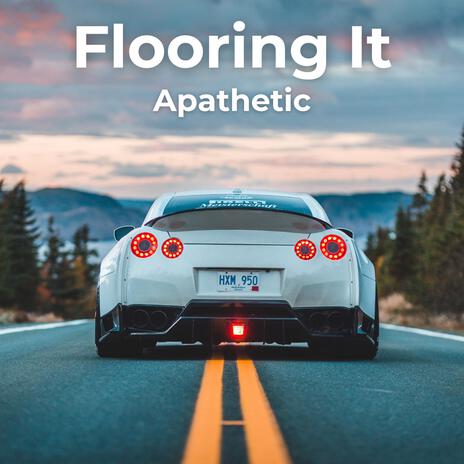 Flooring it | Boomplay Music