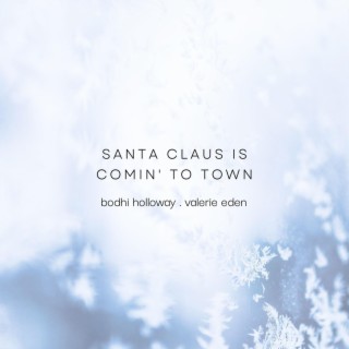 Santa Claus Is Comin’ to Town [Arr. for Piano] (feat. Valerie Eden)