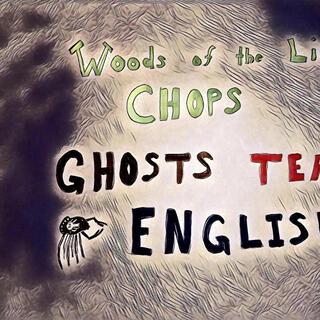 Woods of Ling Chops Ghosts Teach English