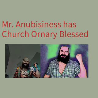 Mr. Anubisiness has Church Ornary Blessed, Pt. 2