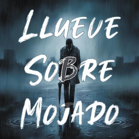 Llueve Sobre Mojado | Boomplay Music