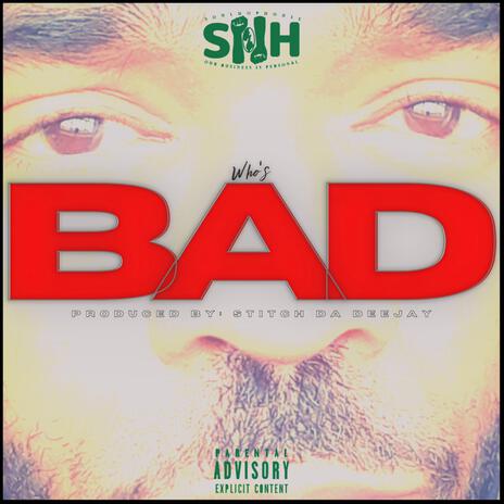 Whose Bad | Boomplay Music