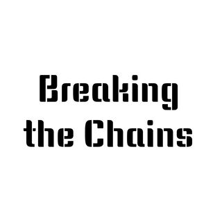 Breaking the Chains