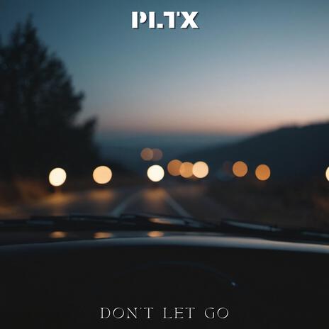 Don't Let Go | Boomplay Music