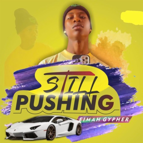 Still Pushing | Boomplay Music