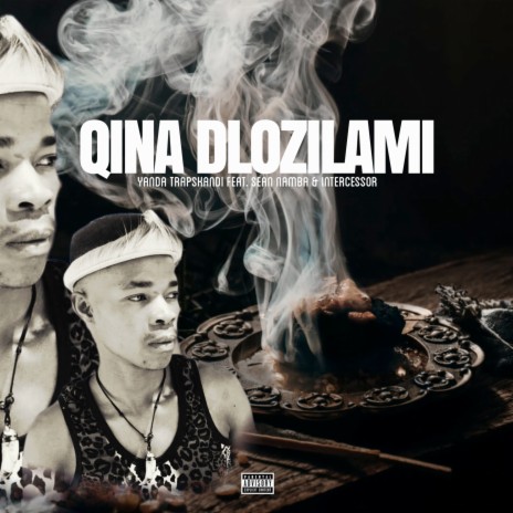 Qina Dlozilami ft. Sean namba & intercessor