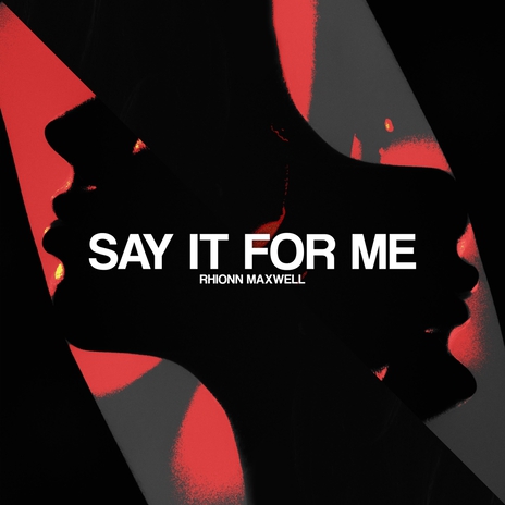 Say It For Me | Boomplay Music