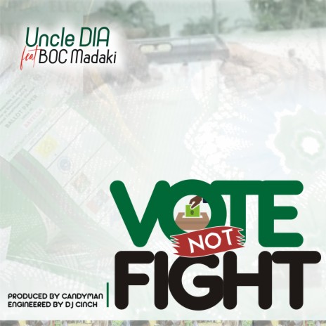 Vote Not Fight ft. B.O.C Madaki | Boomplay Music