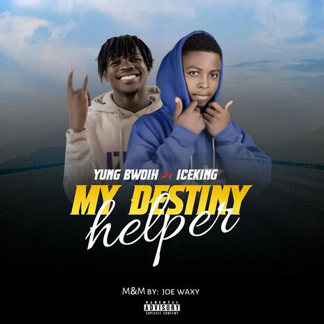 My Destiny Helper ft. Ice King | Boomplay Music