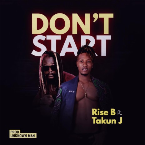 Don't Start It ft. Takun J | Boomplay Music