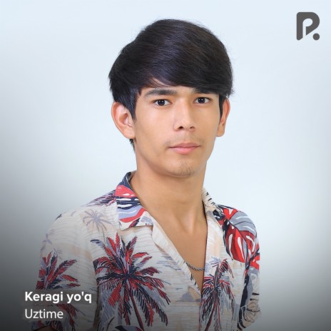 Keragi yo'q | Boomplay Music