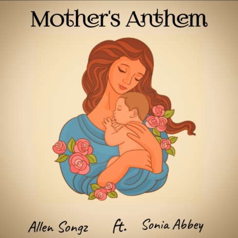 Mother's Anthem ft. Sonia Abbey | Boomplay Music