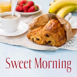 Sweet Morning: Gentle Piano for French Coffeeshop, Unhurried Coffee & Pain au Chocolat