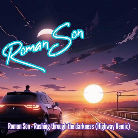 Rushing through the darkness (Highway Remix) | Boomplay Music