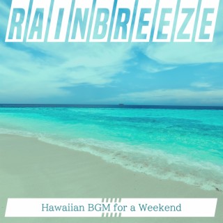 Hawaiian BGM for a Weekend