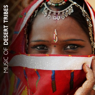 Music of Desert Tribes: Oriental Arabic and India Lounge, Belly Dance Sounds, Hindu Spiritual Vibes, Eastern Meditation Music