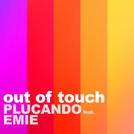 Out of Touch ft. Emie | Boomplay Music