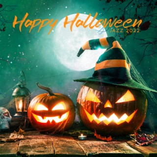 Happy Halloween Jazz 2022: Autumn Bossa Nova Music for Party & Autumn Holiday