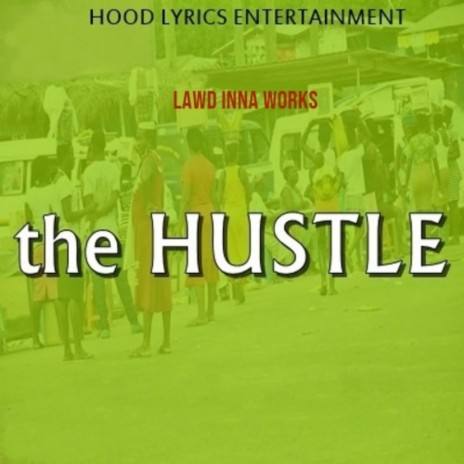 The Hustle | Boomplay Music