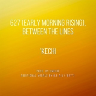 627 (Early Morning Rising), Between The Lines